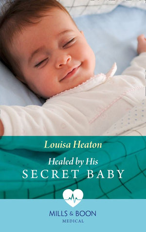 Healed By His Secret Baby (Mills & Boon Medical) (9780008902599)