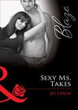 Sexy Ms. Takes (Mills & Boon Blaze): First edition (9781408921852)