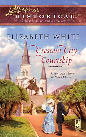 Crescent City Courtship (Mills & Boon Historical): First edition (9781408937754)