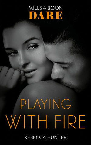 Playing With Fire (Mills & Boon Dare) (Blackmore, Inc., Book 2) (9781474086790)