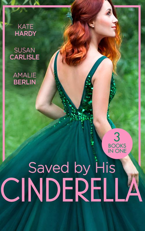 Saved By His Cinderella: Dr Cinderella's Midnight Fling / The Surgeon's Cinderella / The Prince's Cinderella Bride (9780008906764)