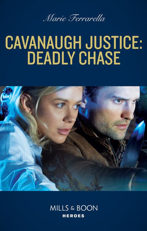 Cavanaugh Justice: Deadly Chase (Cavanaugh Justice, Book 44) (Mills & Boon Heroes) (9780008922276)