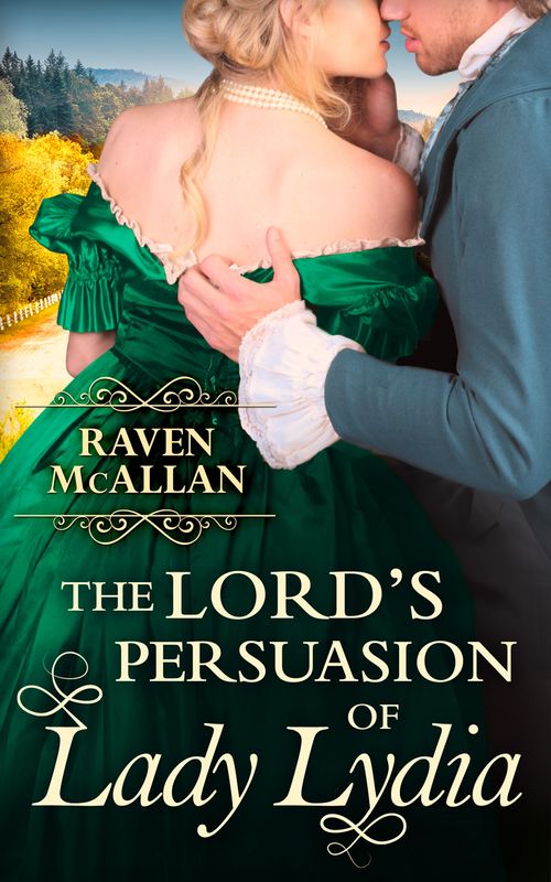 The Lord’s Persuasion of Lady Lydia: First edition by Raven McAllan (9780008196981)