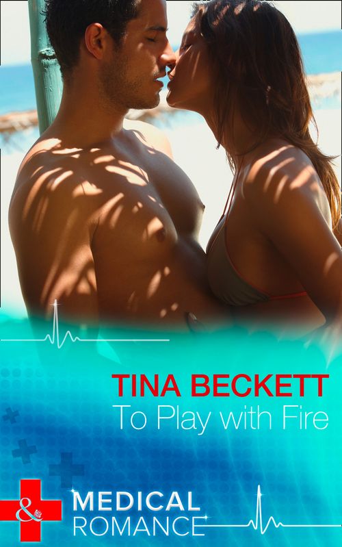 To Play With Fire (Mills & Boon Medical) (Hot Brazilian Docs!, Book 1): First edition (9781472045300)